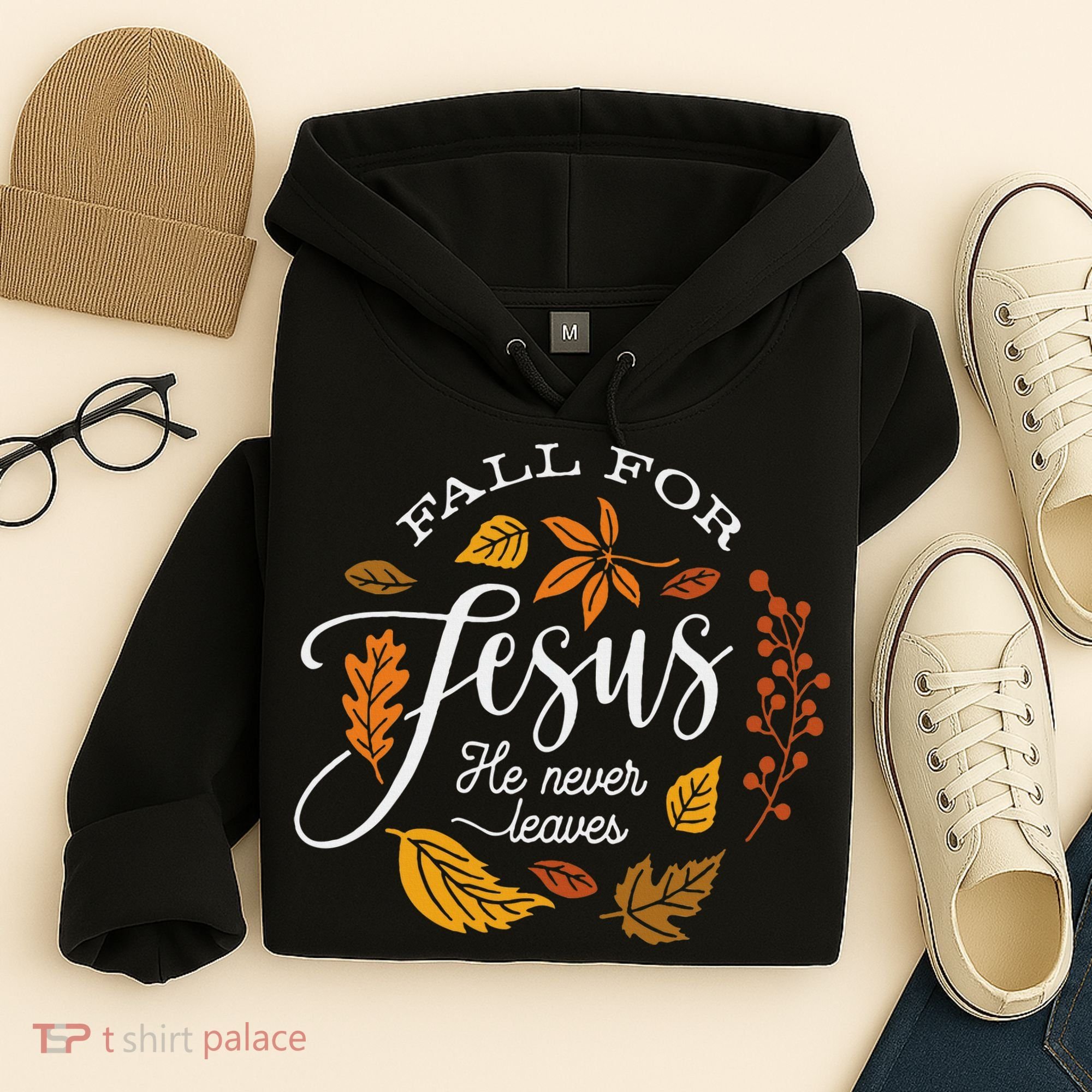 Fall For Jesus He Never Leaves Hoodie