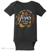 Fall For Jesus He Never Leaves Baby Bodysuit thumb 0