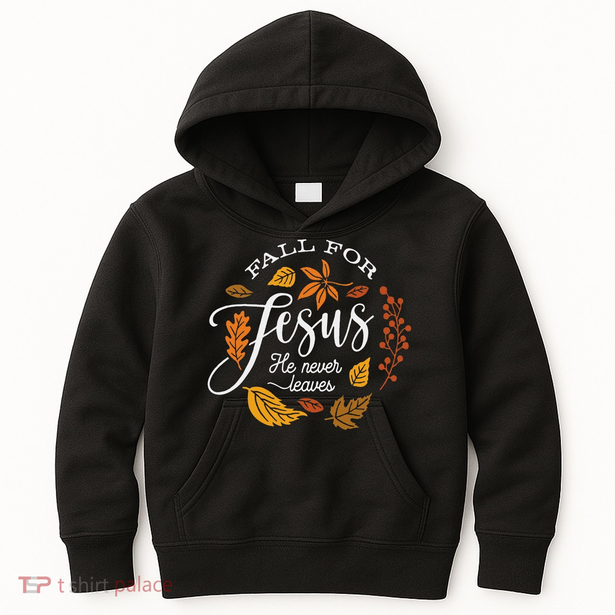 Fall For Jesus He Never Leaves Kids Hoodie
