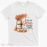 Fall For Jesus He Never Leaves Pumpkin Autumn Thanksgiving T-Shirt thumb 0