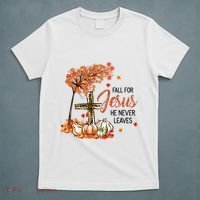 Fall For Jesus He Never Leaves Pumpkin Autumn Thanksgiving T-Shirt thumb 5