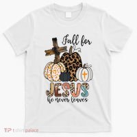 Fall for Jesus He Never Leaves Christian Faith Jesus Autumn T-Shirt thumb 0