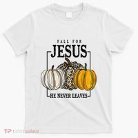 Fall for Jesus He Never Leaves Christian Faith Jesus Autumn T-Shirt thumb 0