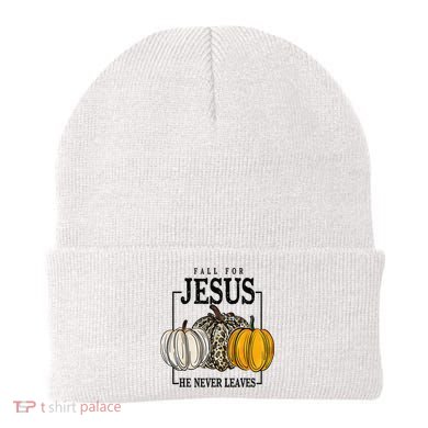 Fall for Jesus He Never Leaves Christian Faith Jesus Autumn Beanie