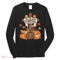 Fall For Jesus Thanksgiving Autumn Long Sleeve Shirt thumb 0