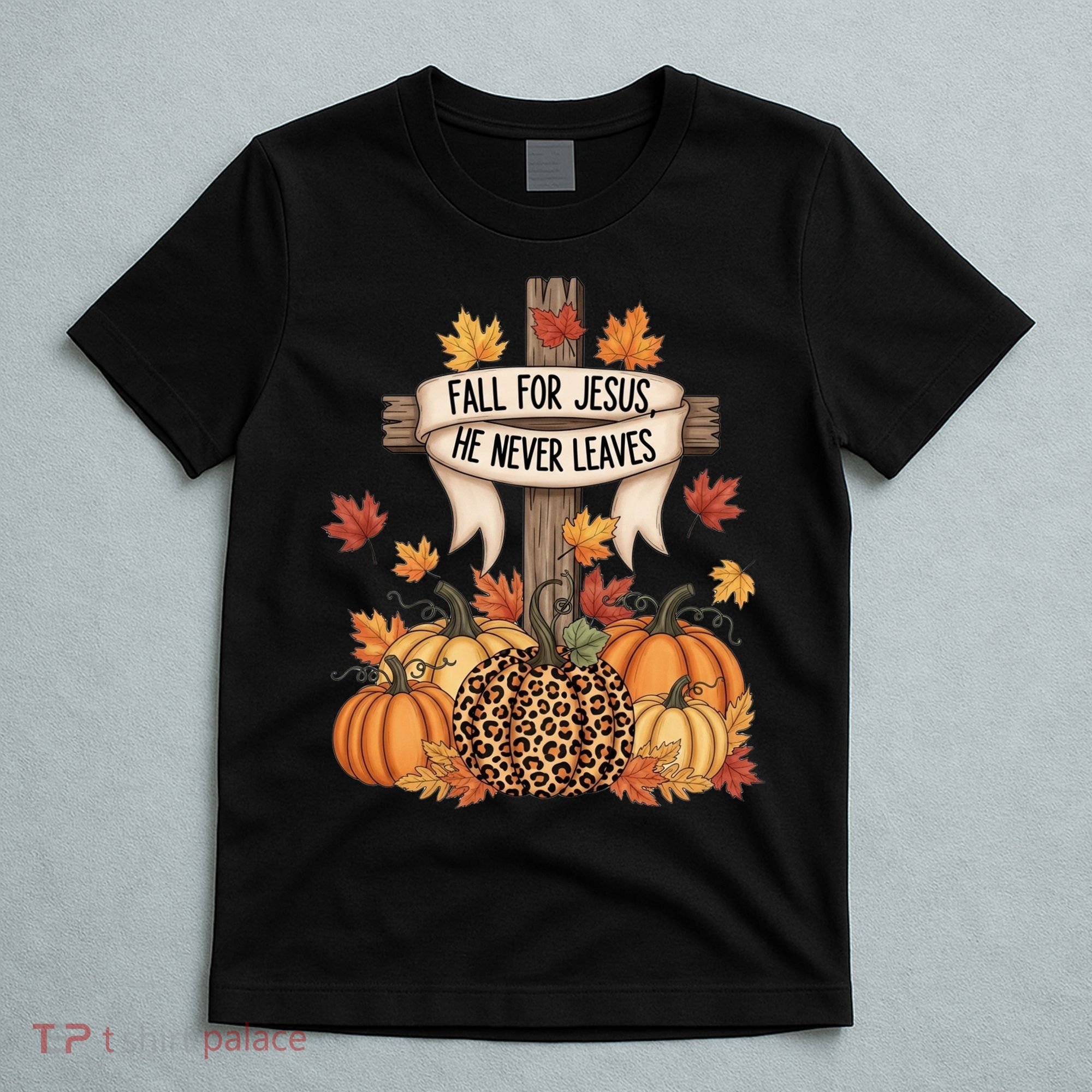 Fall For Jesus Thanksgiving Autumn T-Shirt