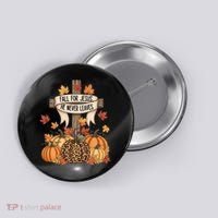Fall For Jesus Thanksgiving Autumn Button thumb 0
