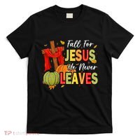 Fall For Jesus He Never Leaves Autumn Religious Christian T-Shirt thumb 0
