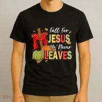 Fall For Jesus He Never Leaves Autumn Religious Christian T-Shirt thumb 3