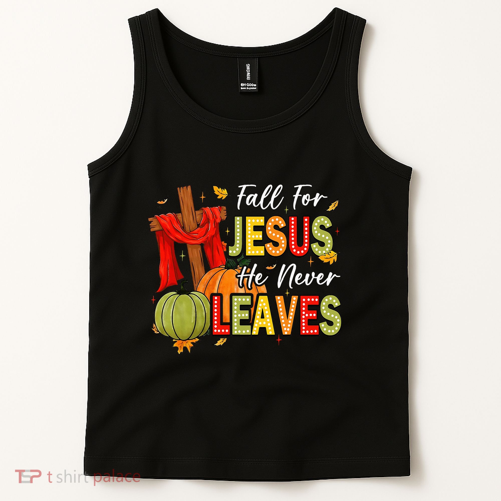Fall For Jesus He Never Leaves Autumn Religious Christian Tank Top