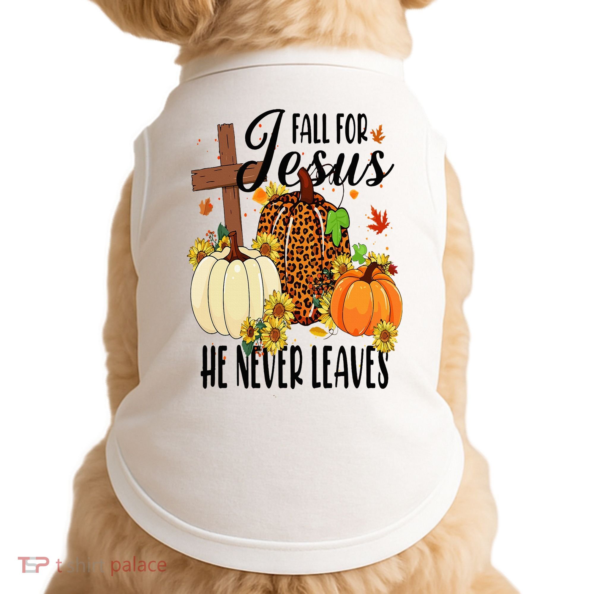 Fall For Jesus He Never Leaves Christian Autumn Thanksgiving  Doggie Tank