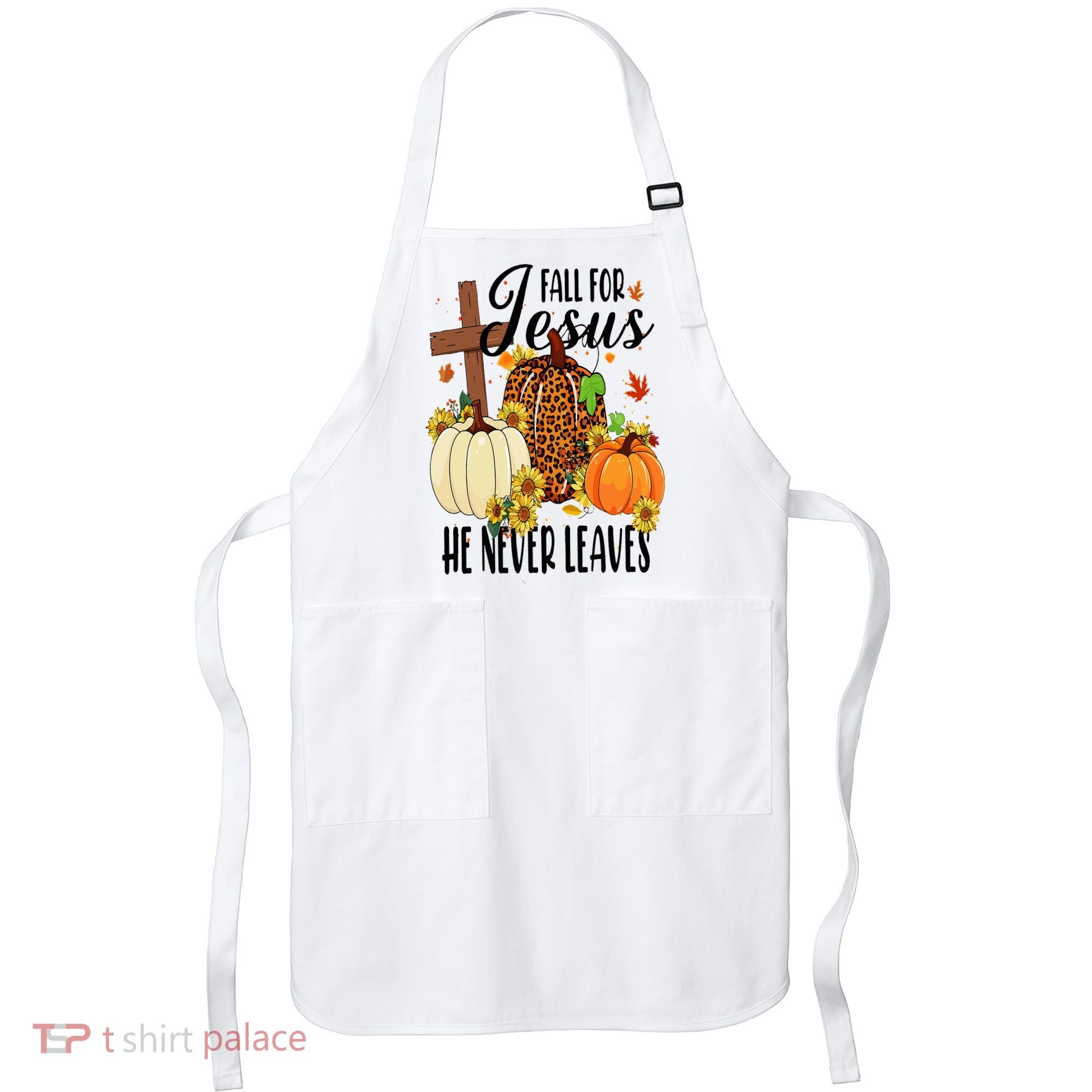 Fall For Jesus He Never Leaves Christian Autumn Thanksgiving  Apron