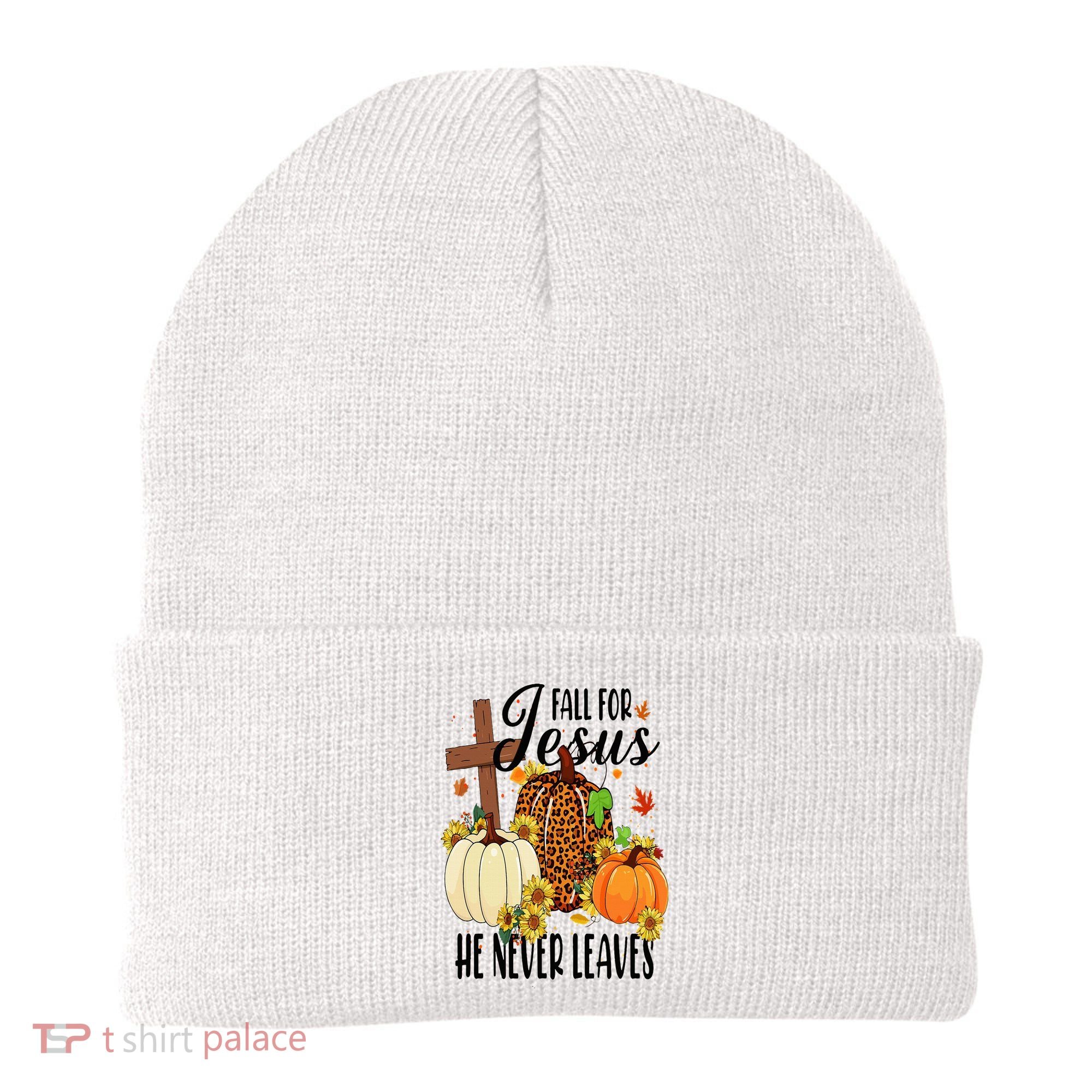 Fall For Jesus He Never Leaves Christian Autumn Thanksgiving  Beanie