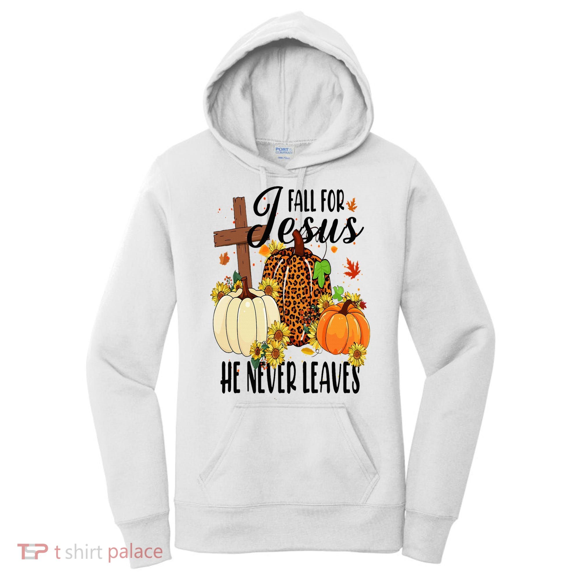 Fall For Jesus He Never Leaves Christian Autumn Thanksgiving  Women's Hoodie
