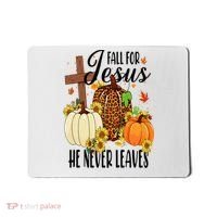 Fall For Jesus He Never Leaves Christian Autumn Thanksgiving  Mousepad thumb 0