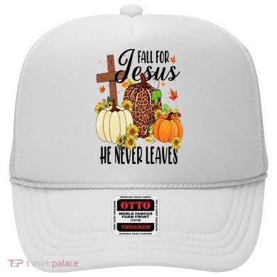 Fall For Jesus He Never Leaves Christian Autumn Thanksgiving  Hat