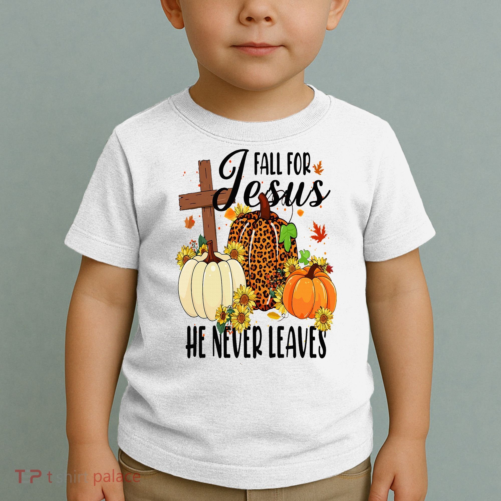 Fall For Jesus He Never Leaves Christian Autumn Thanksgiving  Toddler T-Shirt