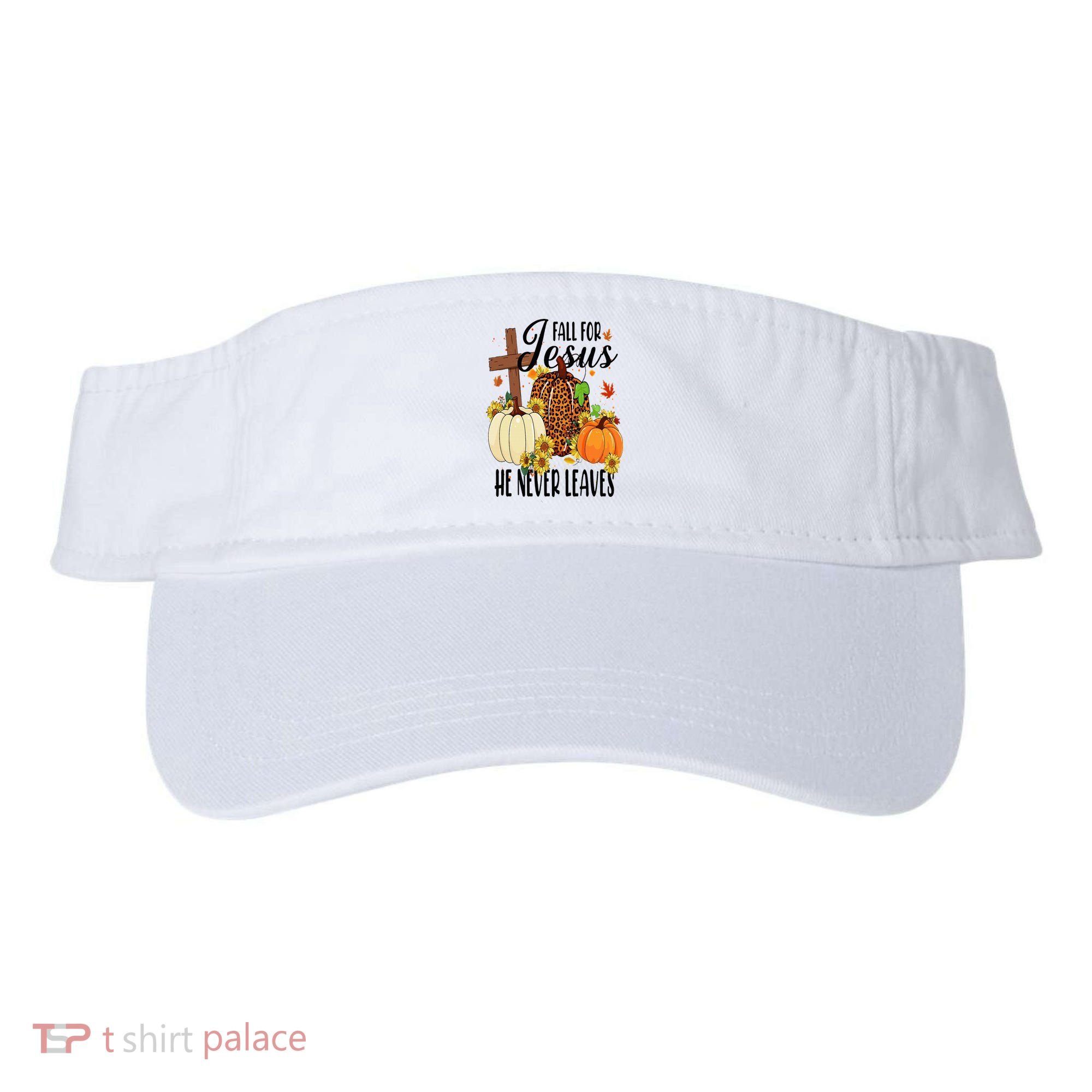 Fall For Jesus He Never Leaves Christian Autumn Thanksgiving  Visor