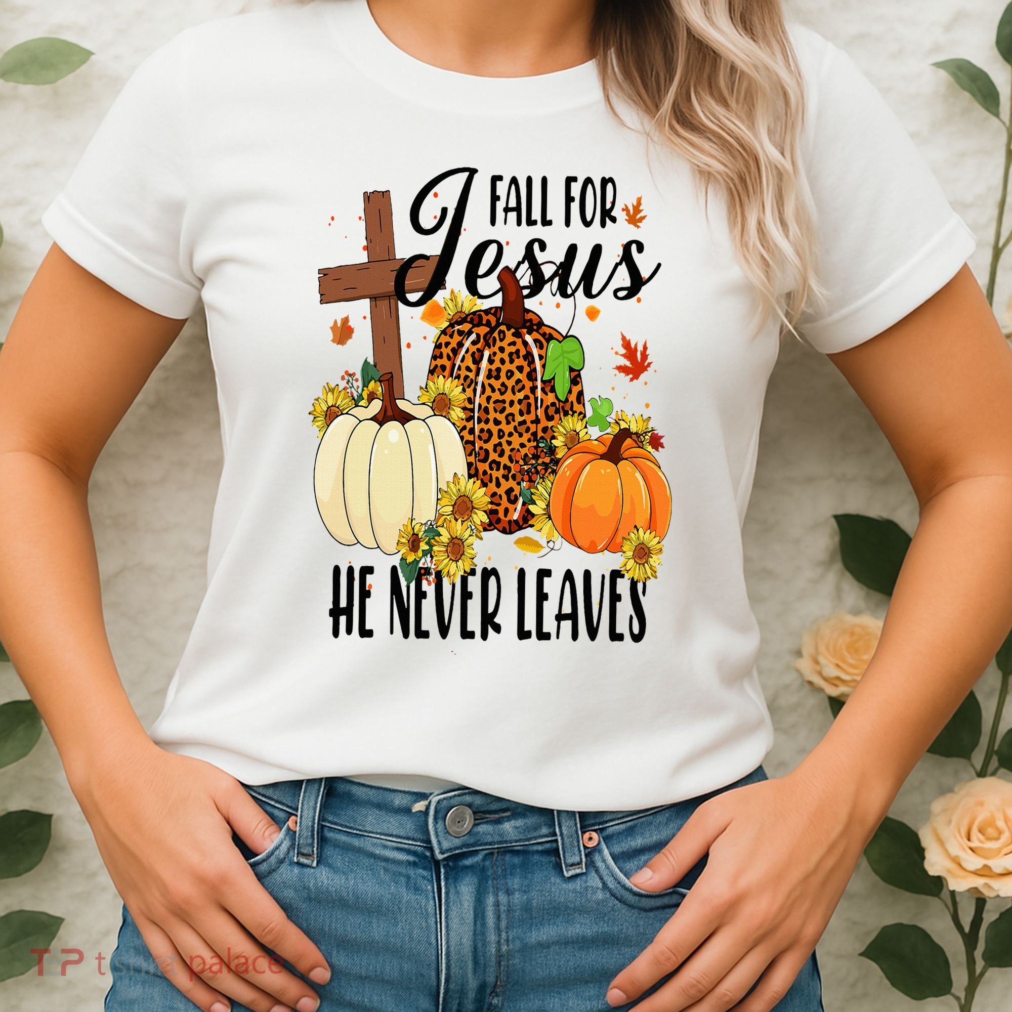Fall For Jesus He Never Leaves Christian Autumn Thanksgiving  Women's T-Shirt