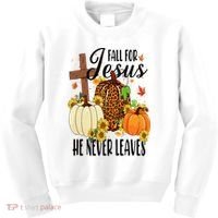 Fall For Jesus He Never Leaves Christian Autumn Thanksgiving  Kids Sweatshirt thumb 0