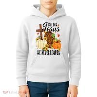 Fall For Jesus He Never Leaves Christian Autumn Thanksgiving  Kids Hoodie thumb 4