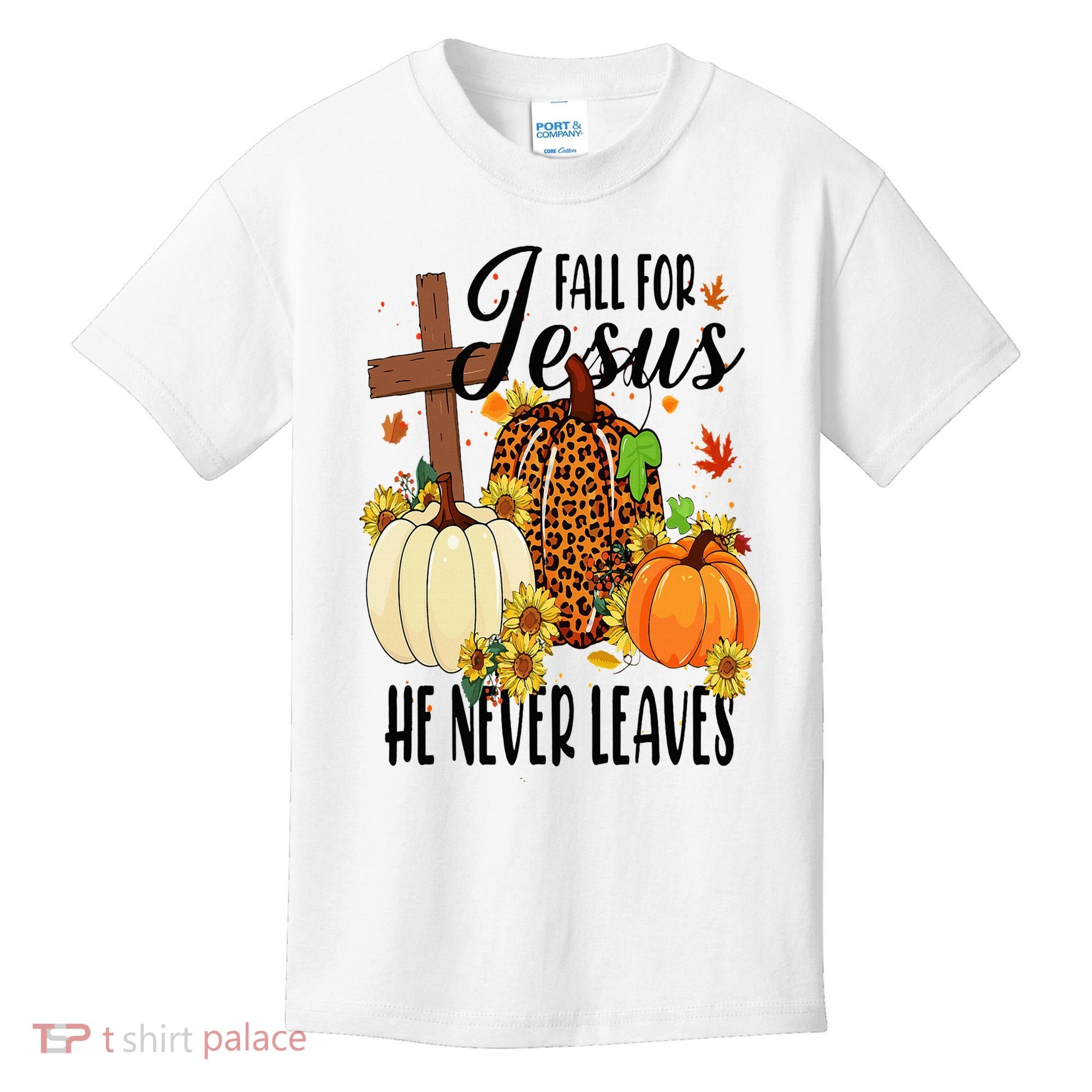 Fall For Jesus He Never Leaves Christian Autumn Thanksgiving  Kids T-Shirt