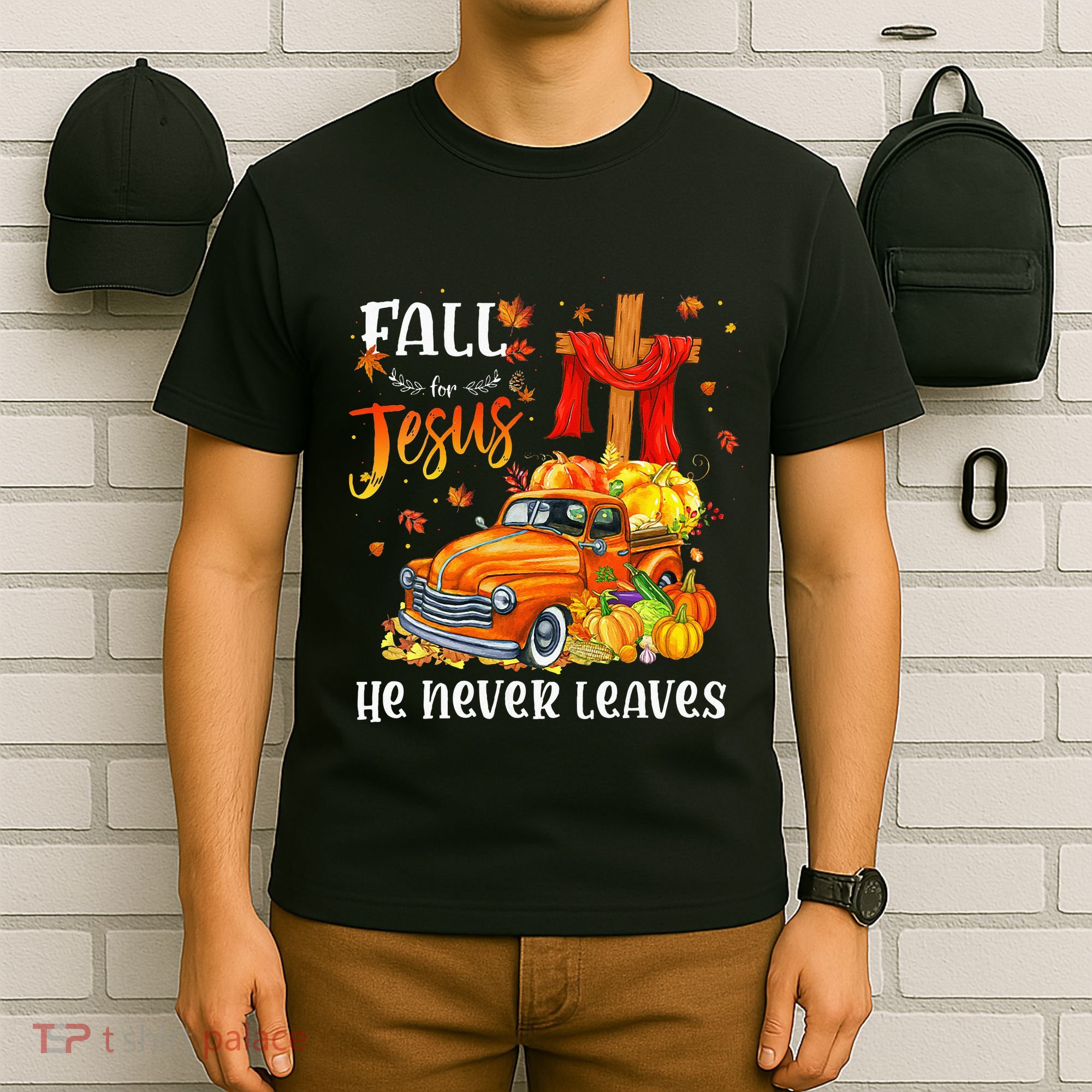 Fall For Jesus He Never Leaves Cross Jesus Christian Lover T-Shirt