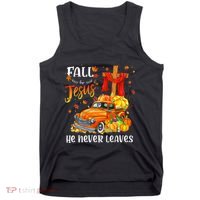 Fall For Jesus He Never Leaves Cross Jesus Christian Lover Tank Top thumb 0