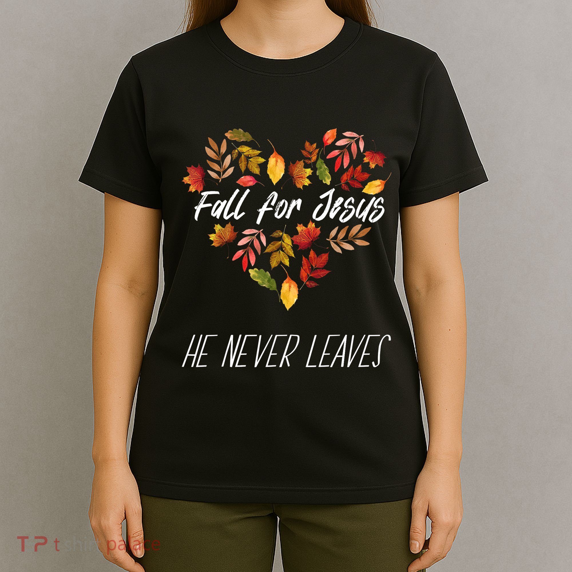 Fall For Jesus He Never Leaves Autumn Religious Christian T-Shirt