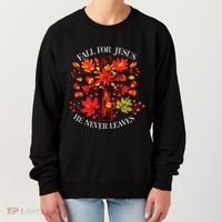 Fall For Jesus He Never Leaves Women's Sweatshirt thumb 0