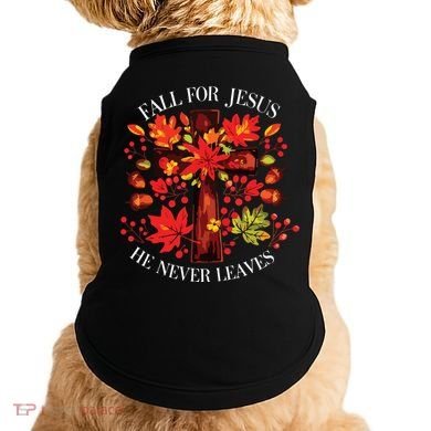 Fall For Jesus He Never Leaves Doggie Tank