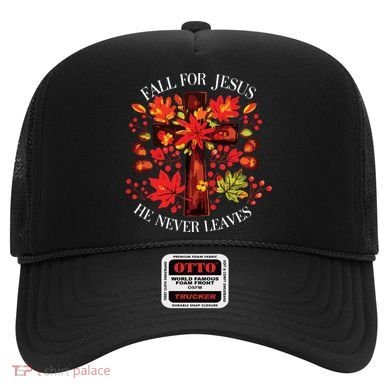 Fall For Jesus He Never Leaves Hat