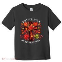 Fall For Jesus He Never Leaves Toddler T-Shirt thumb 0