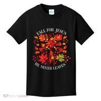 Fall For Jesus He Never Leaves Kids T-Shirt thumb 0