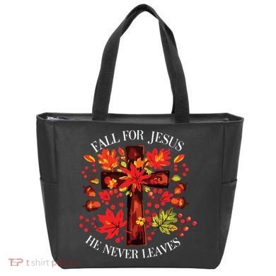 Fall For Jesus He Never Leaves Tote Bag