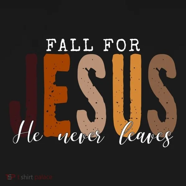 Fall For Jesus He Never Leaves Quote Toddler Hoodie