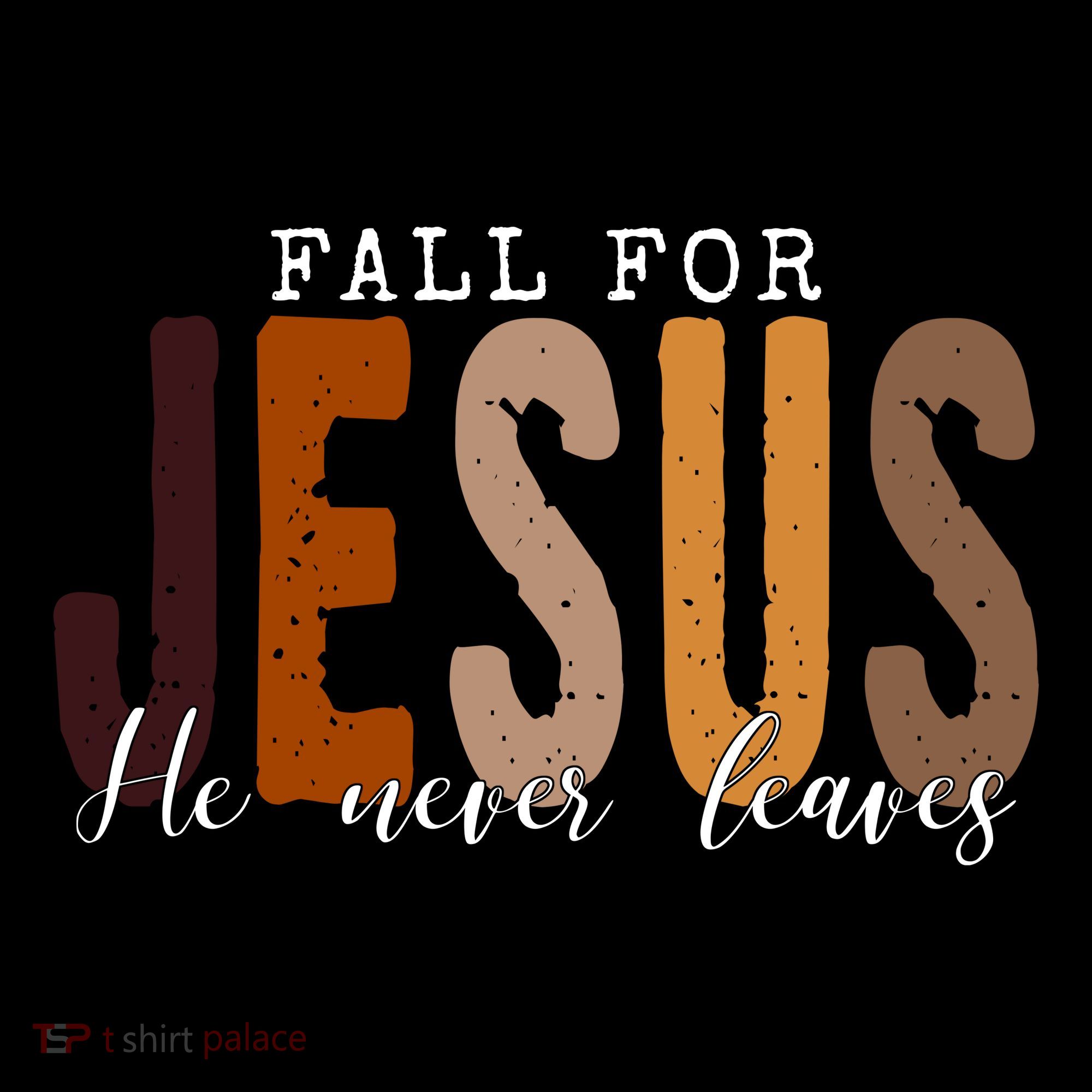 Fall For Jesus He Never Leaves Quote Tote Bag