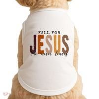 Fall For Jesus He Never Leaves Quote Doggie Tank thumb 0