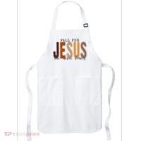 Fall For Jesus He Never Leaves Quote Apron thumb 0