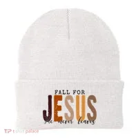 Fall For Jesus He Never Leaves Quote Beanie thumb 0