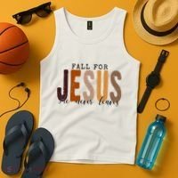 Fall For Jesus He Never Leaves Quote Tank Top thumb 4
