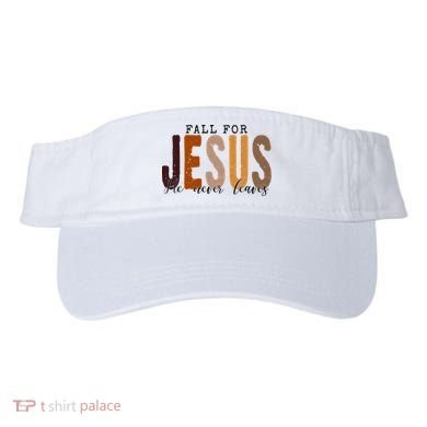 Fall For Jesus He Never Leaves Quote Visor
