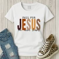 Fall For Jesus He Never Leaves Quote Women's T-Shirt thumb 3