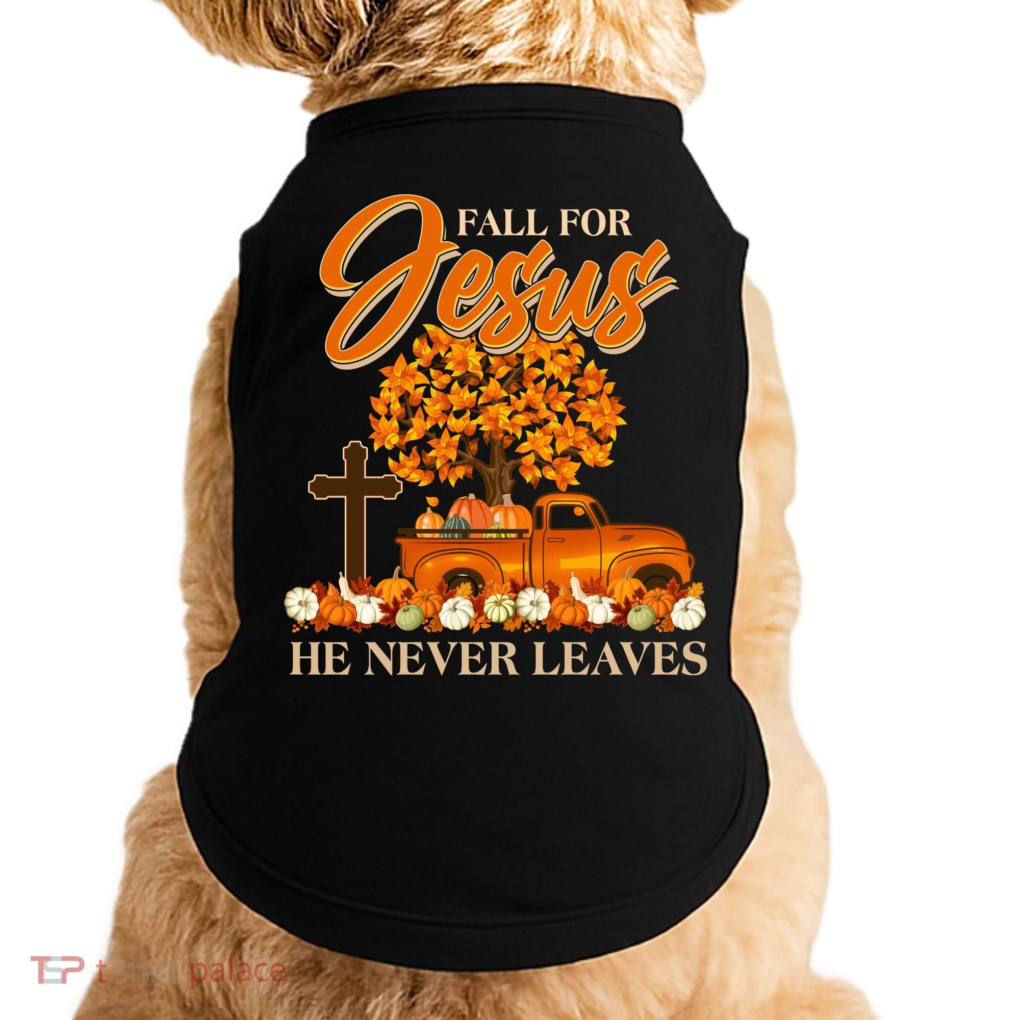 Fall For Jesus Ne Never Leaves Doggie Tank