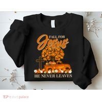 Fall For Jesus Ne Never Leaves Sweatshirt thumb 2
