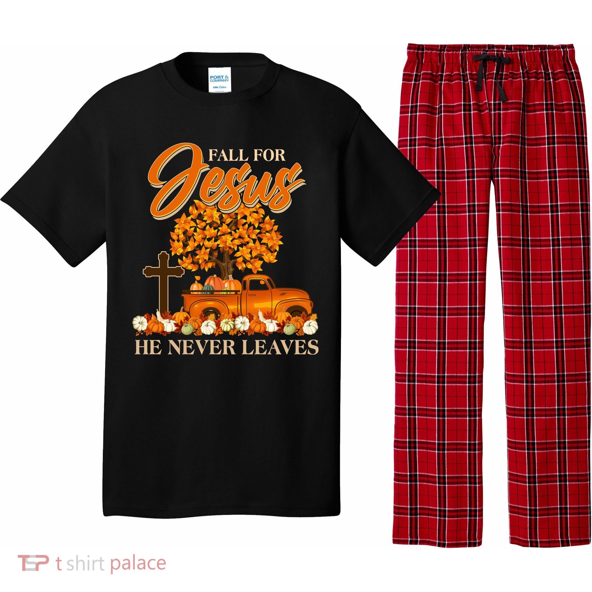 Fall For Jesus Ne Never Leaves Pajama Set