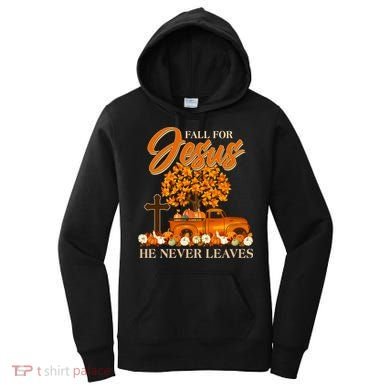 Fall For Jesus Ne Never Leaves Women's Hoodie