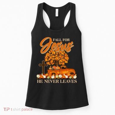 Fall For Jesus Ne Never Leaves Women's Tank Top