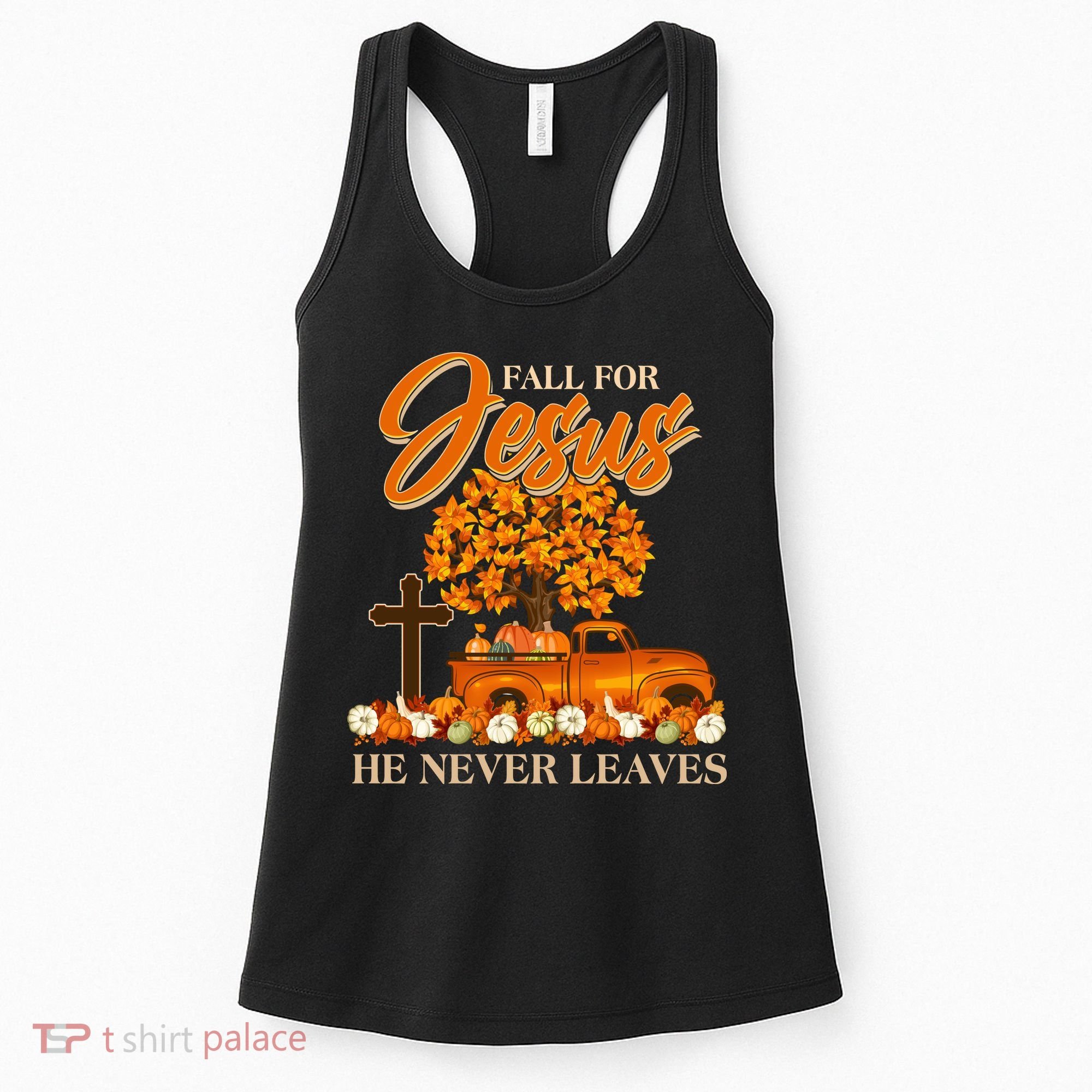 Fall For Jesus Ne Never Leaves Women's Tank Top