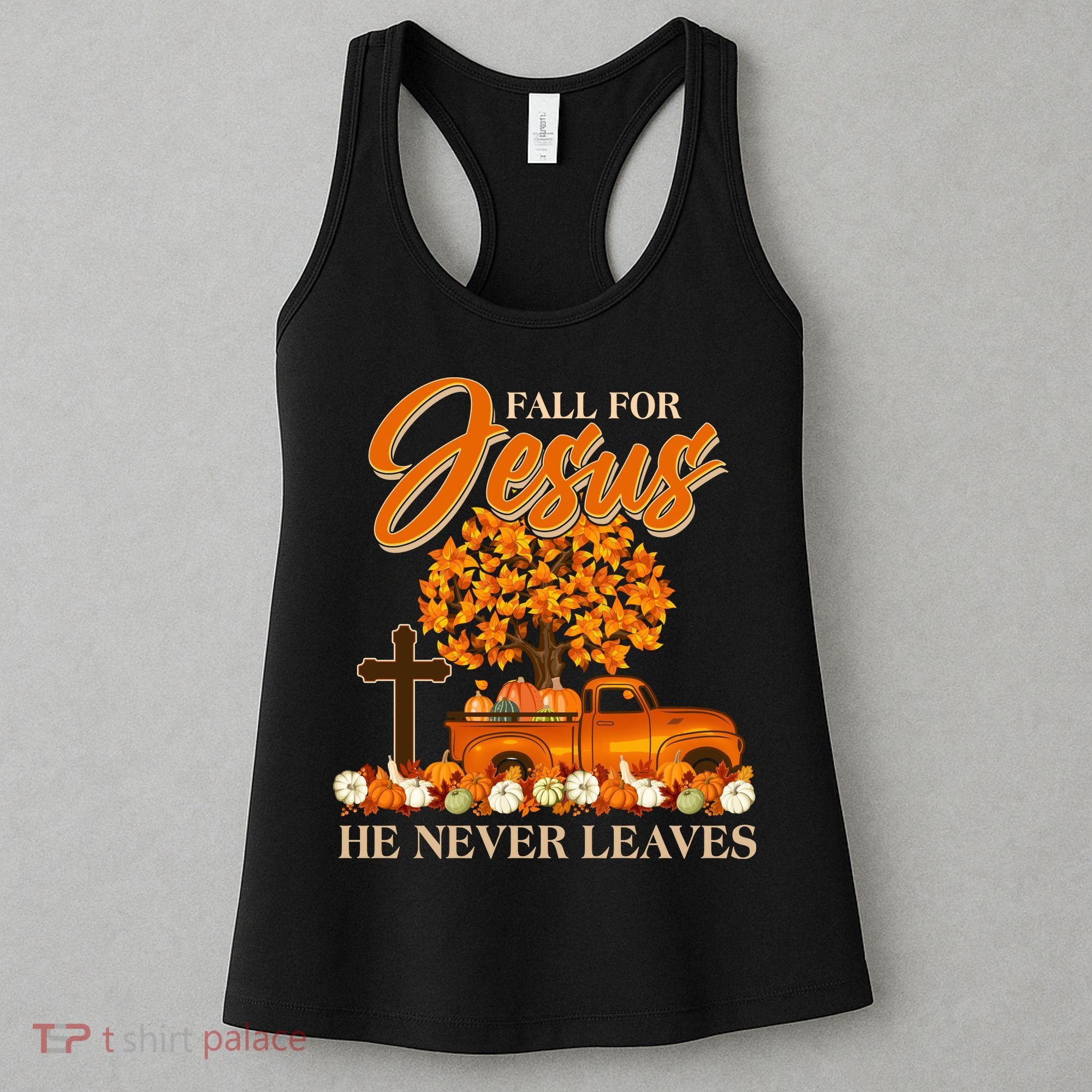 Fall For Jesus Ne Never Leaves Women's Tank Top